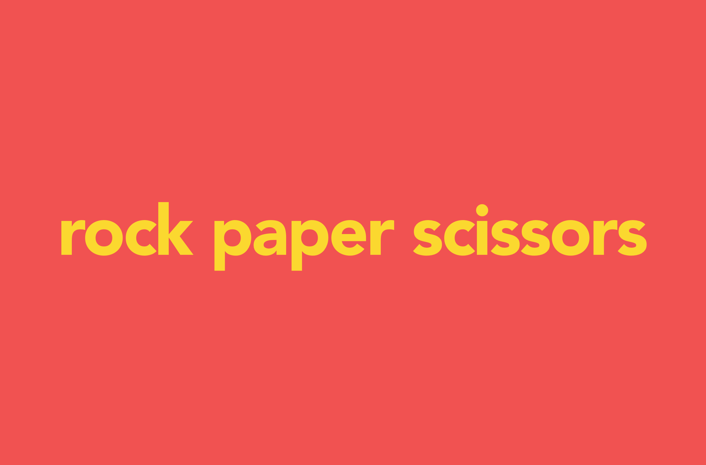 Rock Paper Scissors
